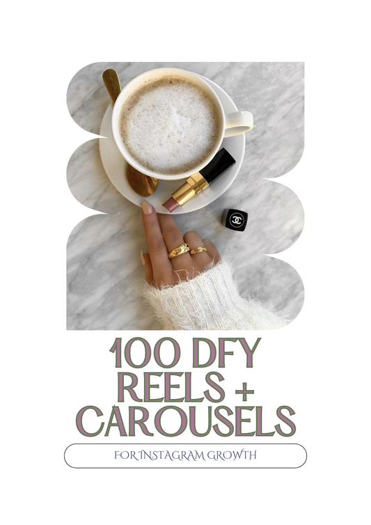 100 DFY Reels + Carousels