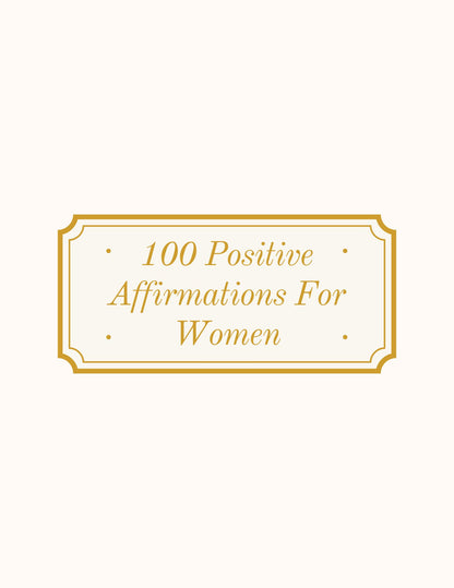 100 Positive Affirmations for Women