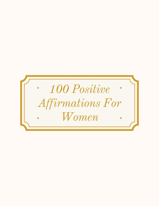 100 Positive Affirmations for Women