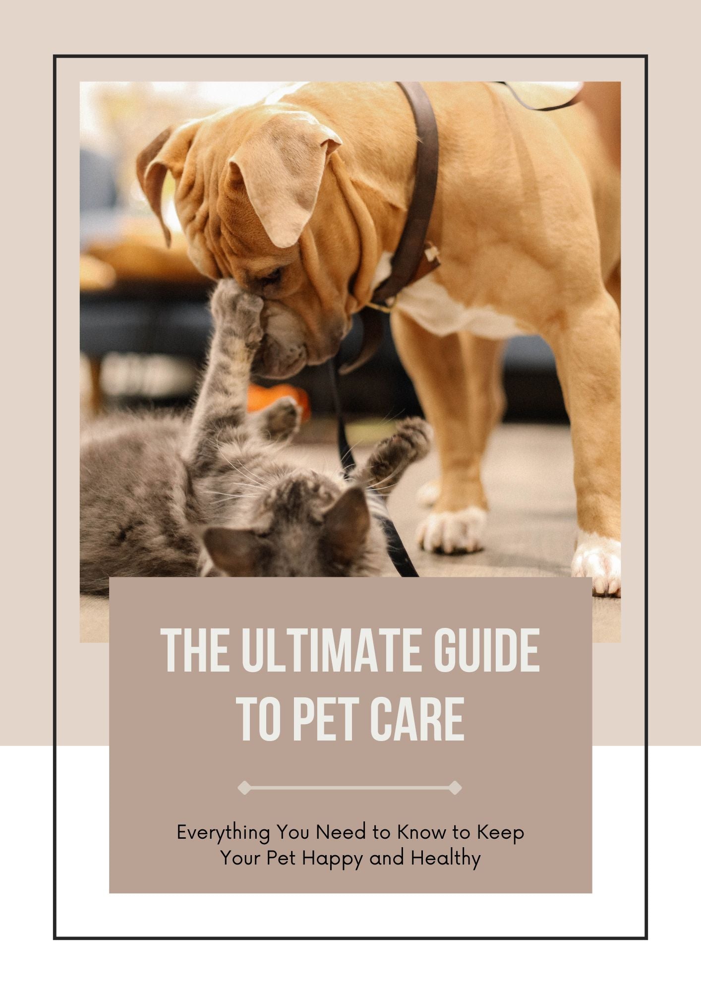 THE ULTIMATE GUIDE TO PET CARE