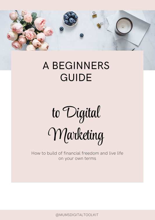 A Beginners Guide to Digital Marketing for Mums