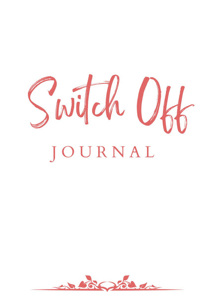Switch Off Journal